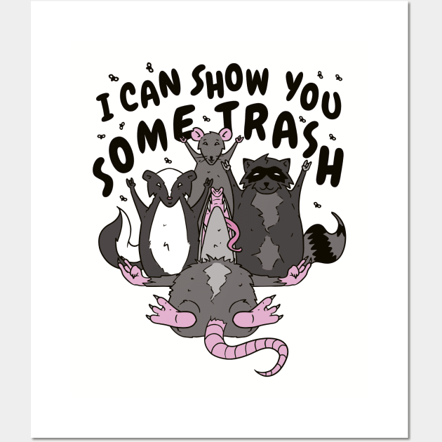 I Can Show You Some Trash Funny Trash Animals Wall Art by nmcreations